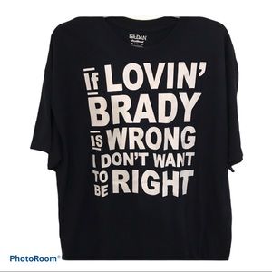 Loving Tom Brady tee shirt. Size XL